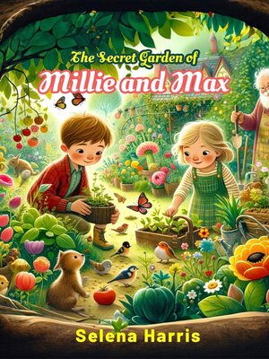 cover image of The Secret Garden of Millie and Max